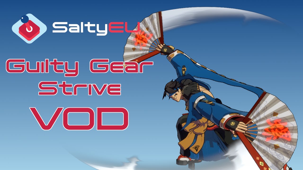 SaltyEU Guilty Gear Strive Tournament VOD 83 feat. Tiger_Pop , Sorani , Setchi , heyheylo and more!