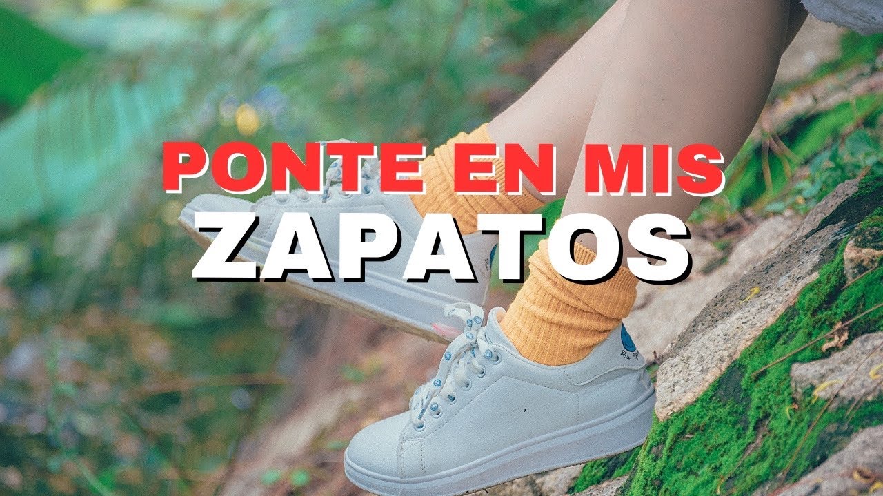 Antes de Juzgar: Ponte en Mis Zapatos