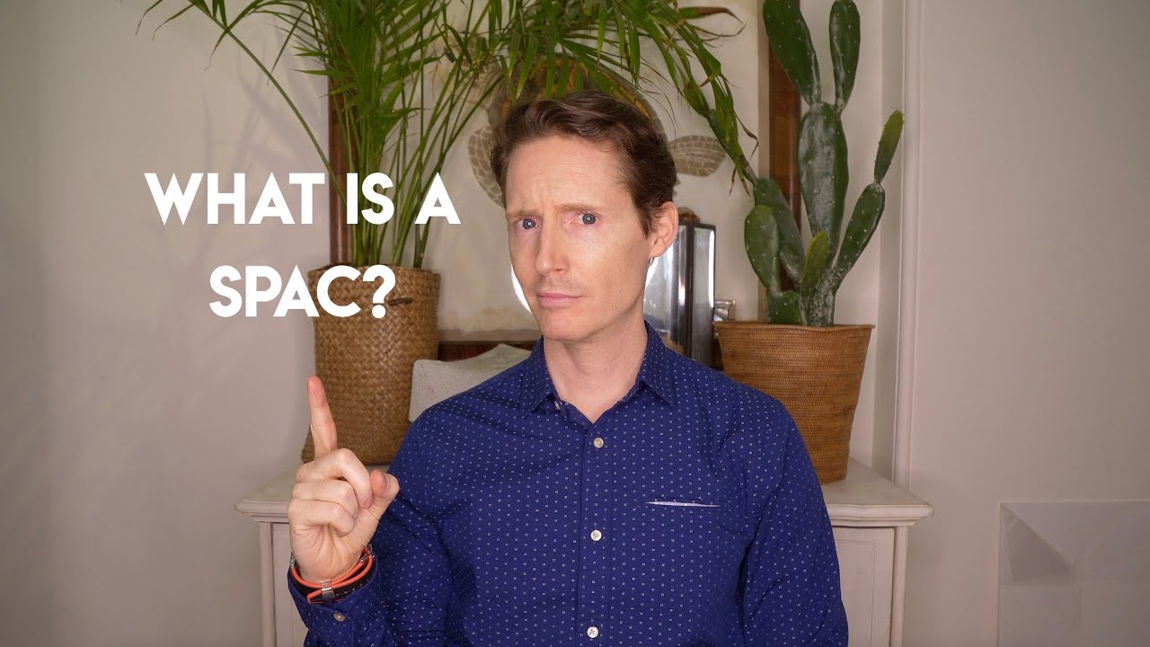 What Is a SPAC and How Does It Work?