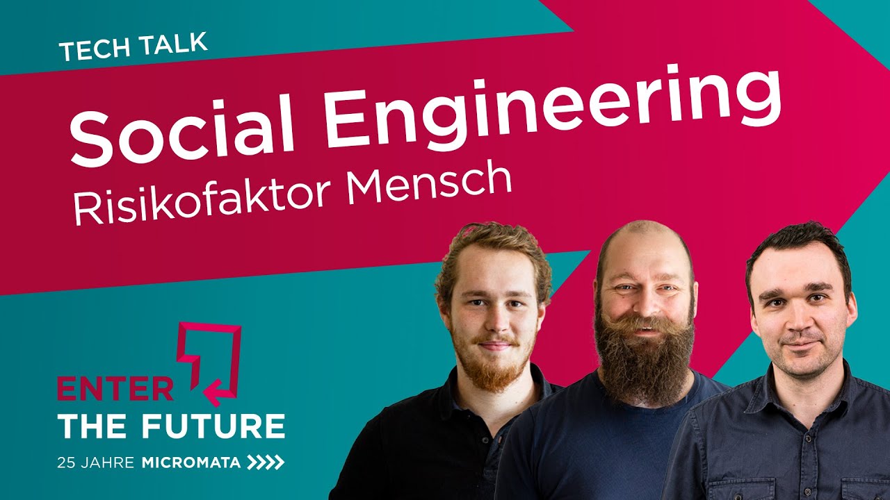TECH TALK: Social Engineering. Risikofaktor Mensch