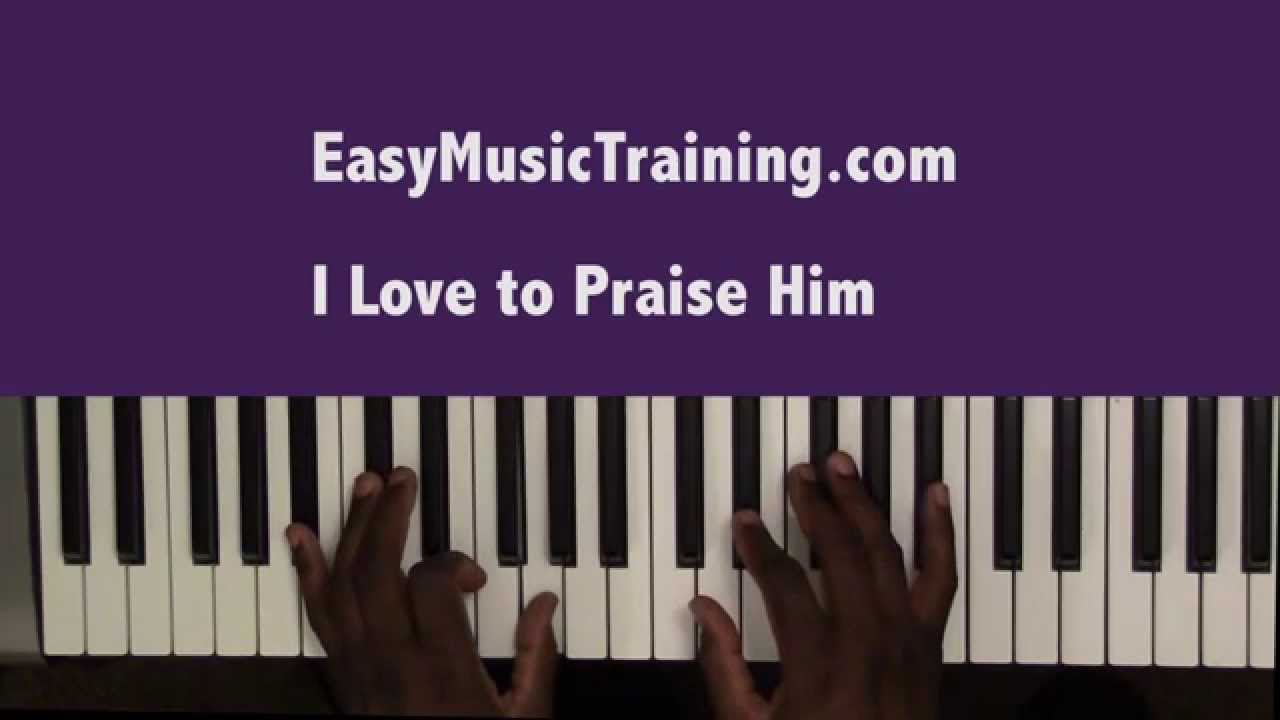 I Love To Praise Him - EasyMusicTraining.com