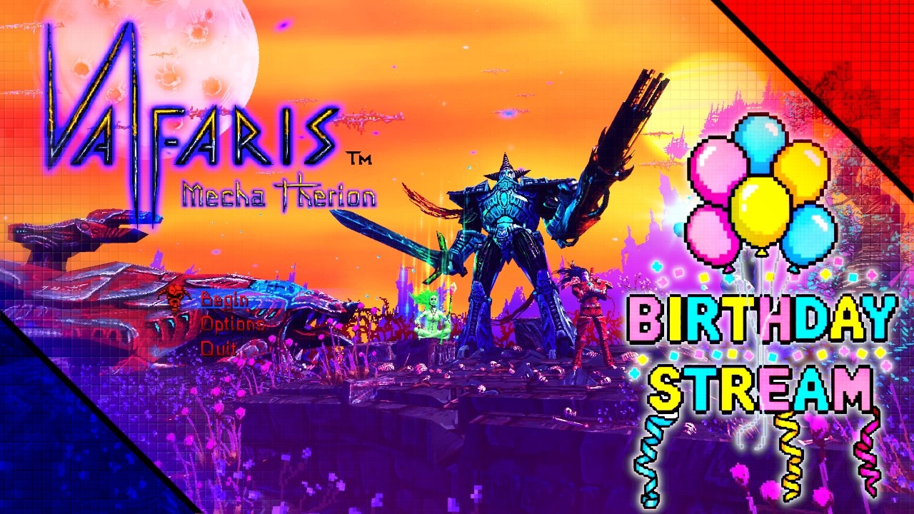 [ARCHIVE] Valfaris: Mecha Therion START TO FINISH! [Birthday Stream!]