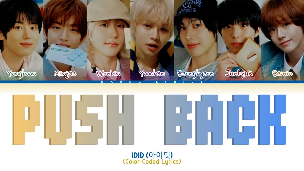 IDID 'PUSH BACK' | Color Coded lyrics (Han/Rom/Eng)