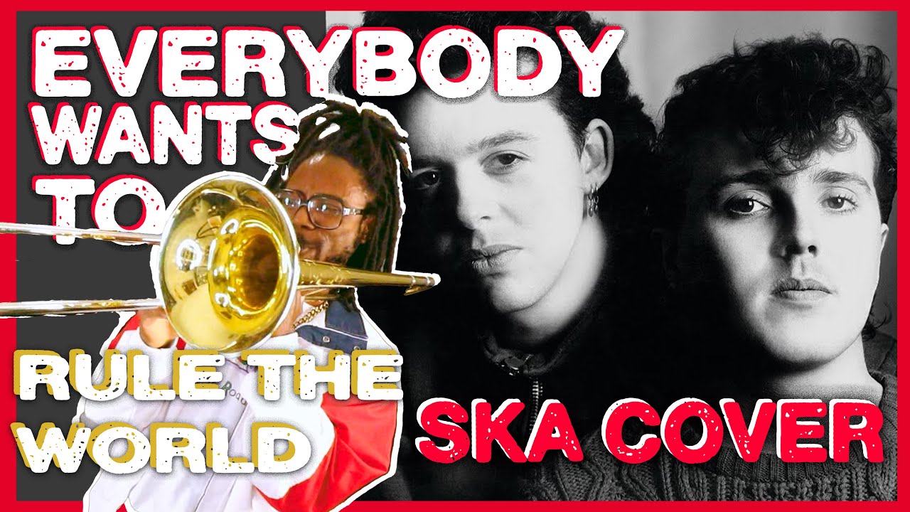 Everybody Wants To Rule The World (Tears For Fears) SKA COVER