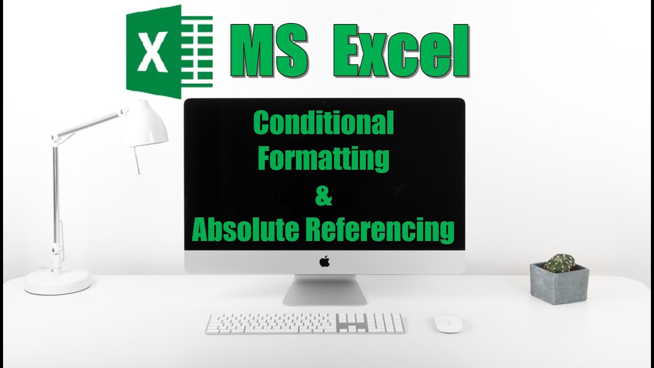 MS Excel - Conditional formatting and Absolute Cell Referencing