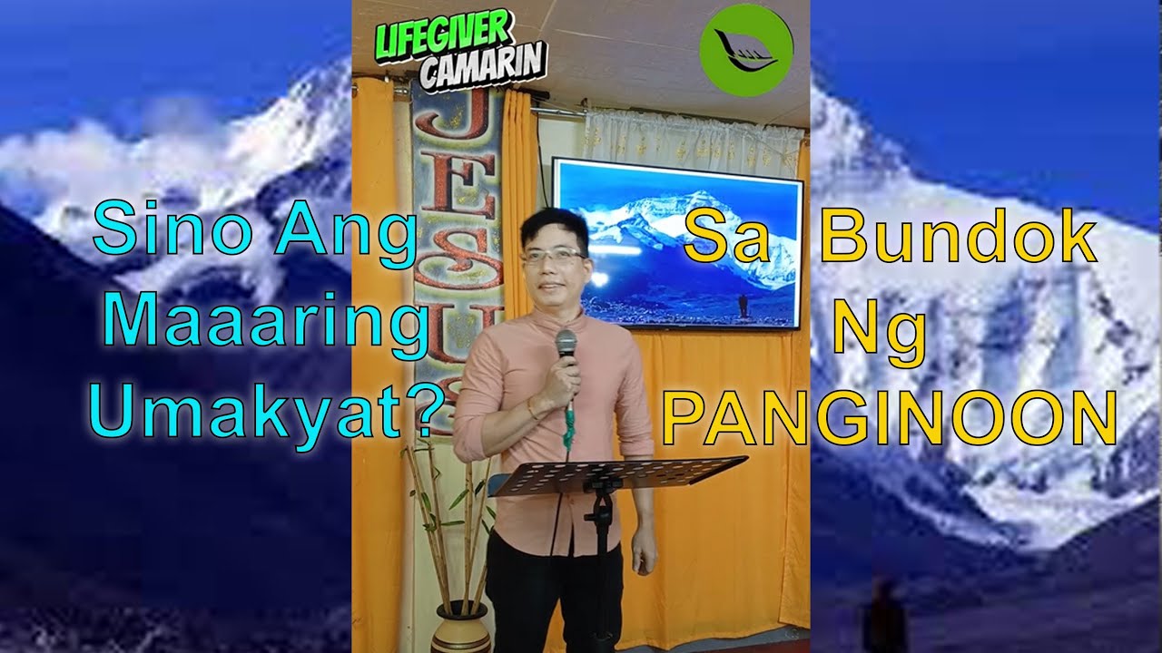 Sino Ang Maaaring UMAKYAT Sa BUNDOK Ng PANGINOON?