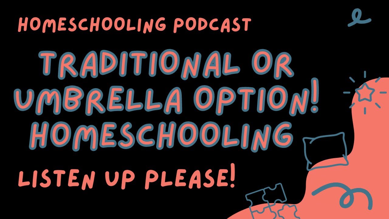 Traditional or Umbrella Schooling Option | Homeschooling