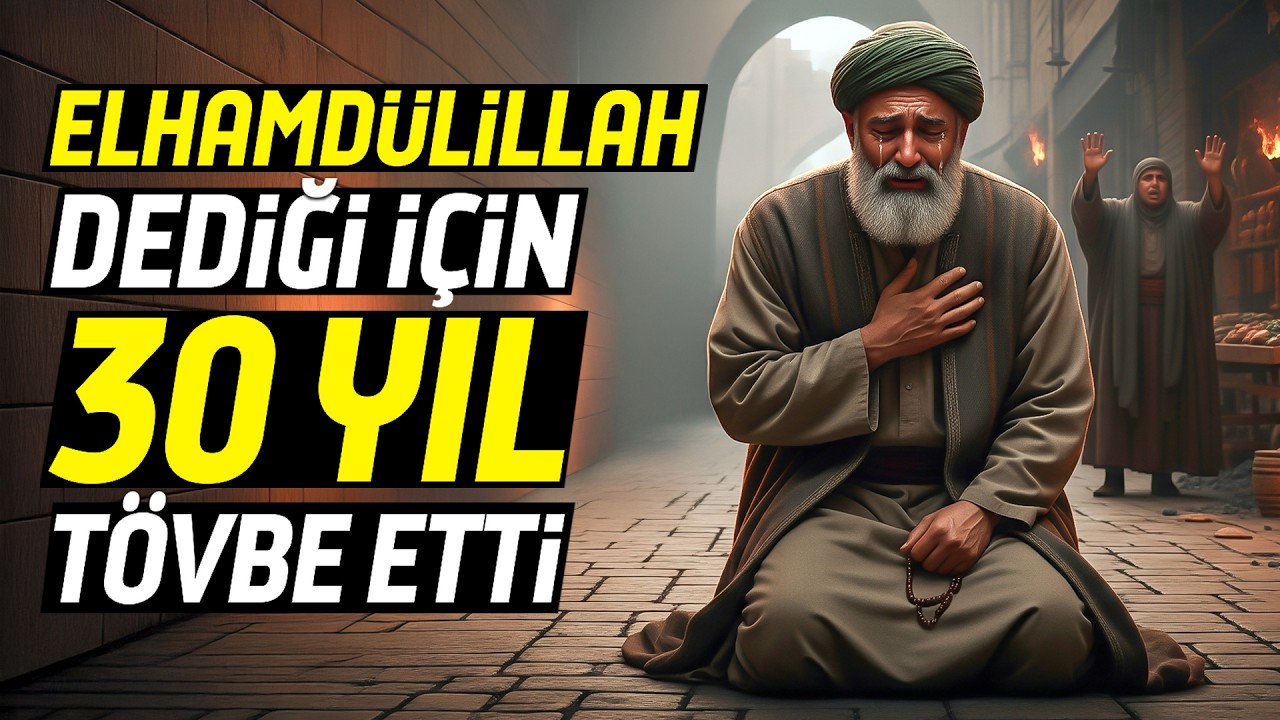 Elhamdülillah Dediği İçin 30 Yıl Tövbe Etti | Aşk-ı Neva