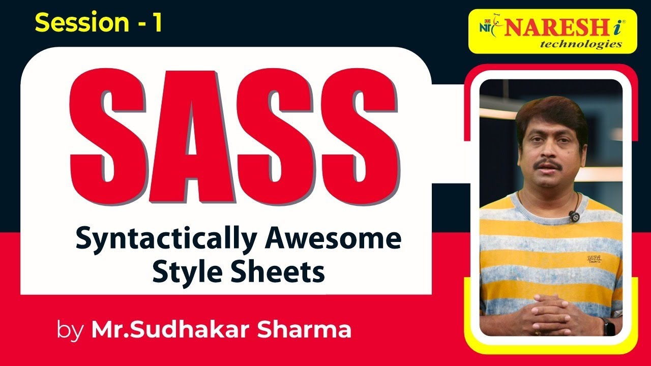 Session-1 | SASS | Syntactically Awesome Style Sheets | Sudhakar Sharma | Naresh IT