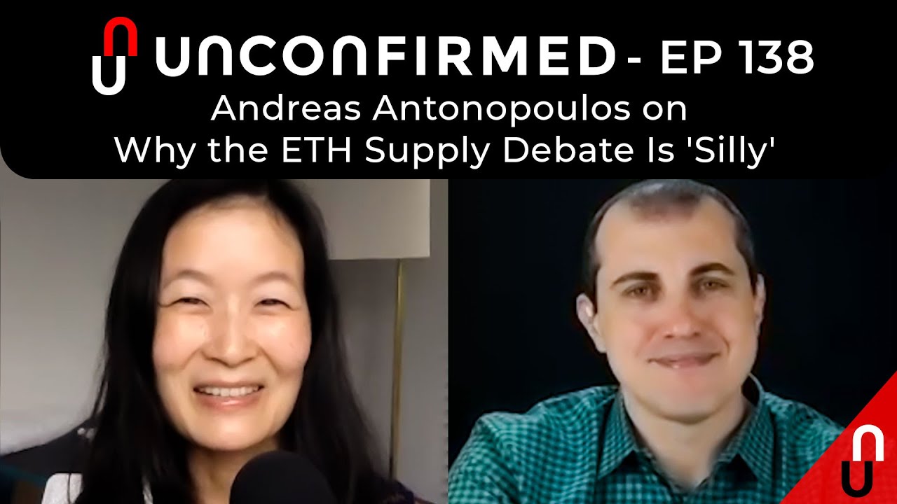 Andreas Antonopoulos on Why the ETH Supply Debate Is 'Silly' - Ep.138