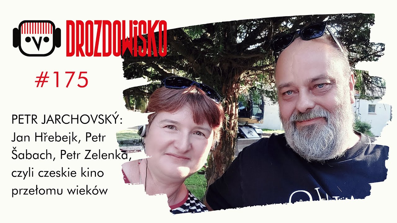PETR JARCHOVSKÝ: Jan Hřebejk, Petr Šabach, Petr Zelenka i inni, czyli czeskie kino przełomu wieków