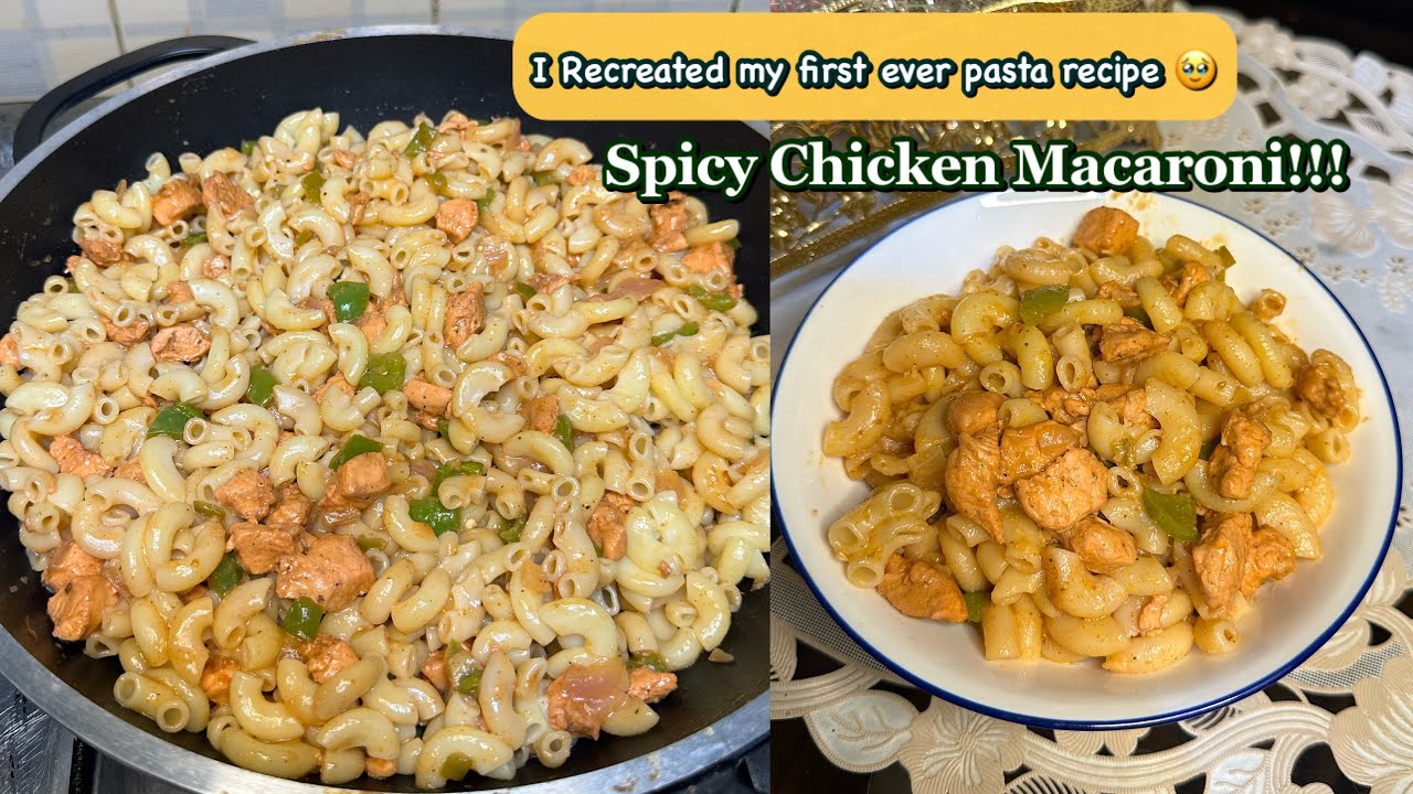 Spicy Chicken Macaroni | Recreated my first ever pasta Recipe 😍