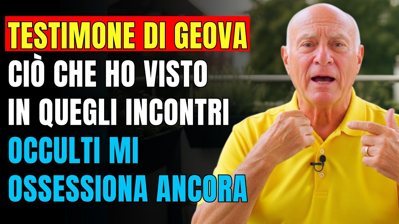 Storia REALE 👴💔Testimone di GEOVA — ciò che ho visto in incontri SEGRETI mi perseguita