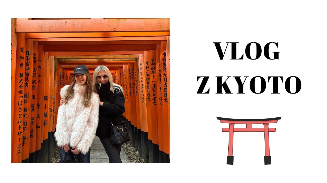 🌟 JAPONIA CZ.1 🇯🇵 ZWIEDZAMY KIOTO I OKOLICE ⛩️🏮