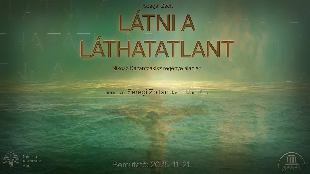 Pozsgai Zsolt: Látni a láthatatlant (Békéscsabai Jókai Színház)