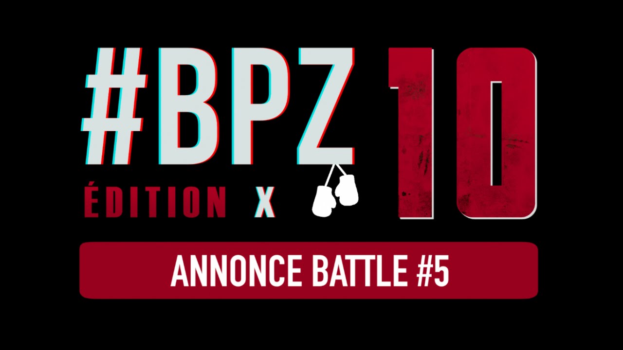 #BPZ10 - ANNONCE BATTLE #5 (Samedi 4 Juin)