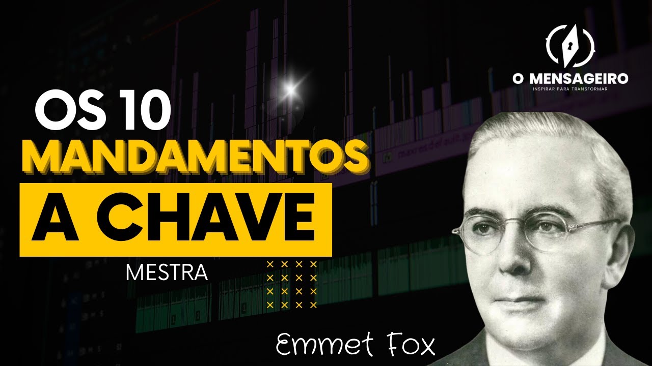 EMMET FOX - OS 10 MANDAMENTOS  A CHAVE MESTRA, VOCÊ VAI DESPERTAR MOISES E RECEBER O SALÁRIO DE DEUS