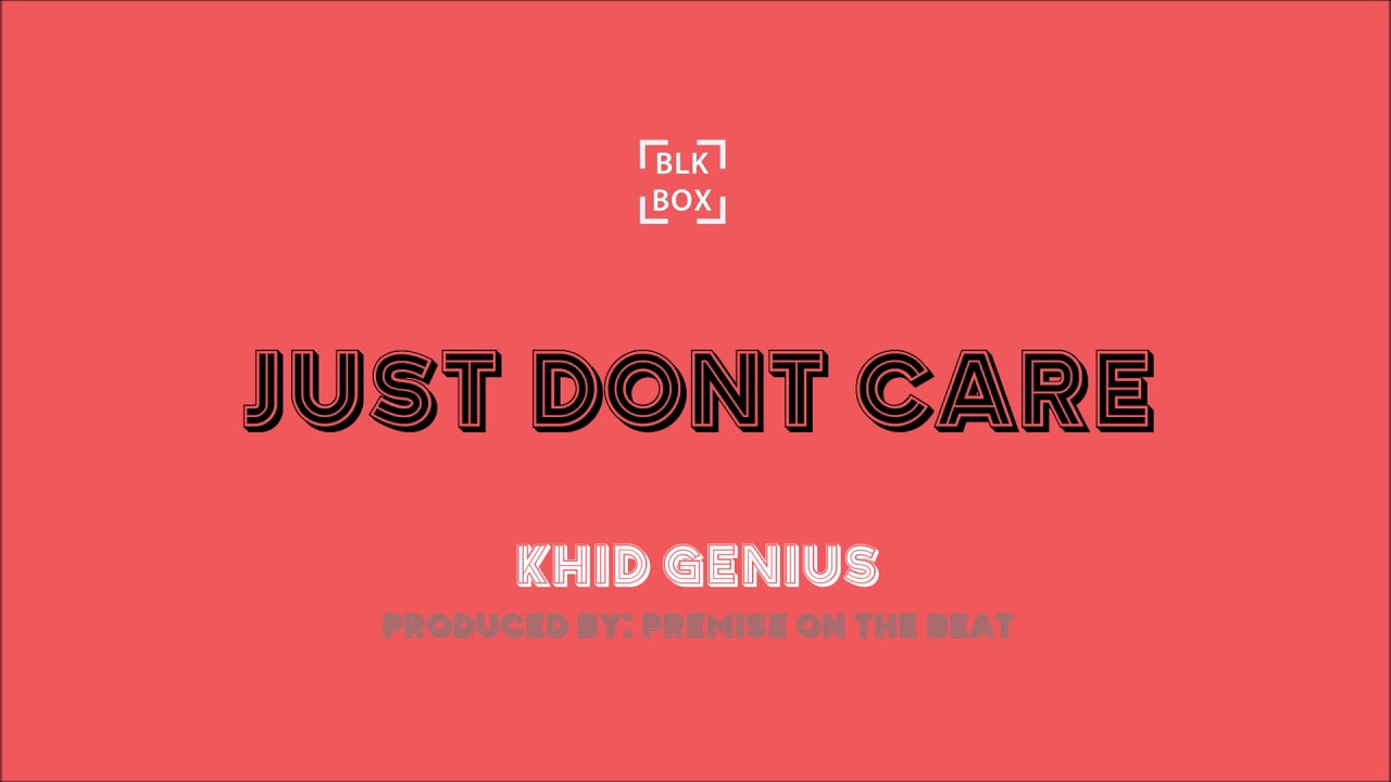 Khid Genius | JUST DONT CARE | Produced by: PREMISE on the BEAT | Phnom Penh Cambodida Hip Hop 2021