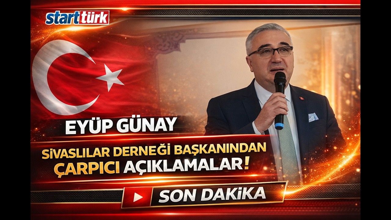 Günay, Güven Tazeledi... Eyyüp Günay, Beylikdüzü Sivaslılar Derneği, start türk, 