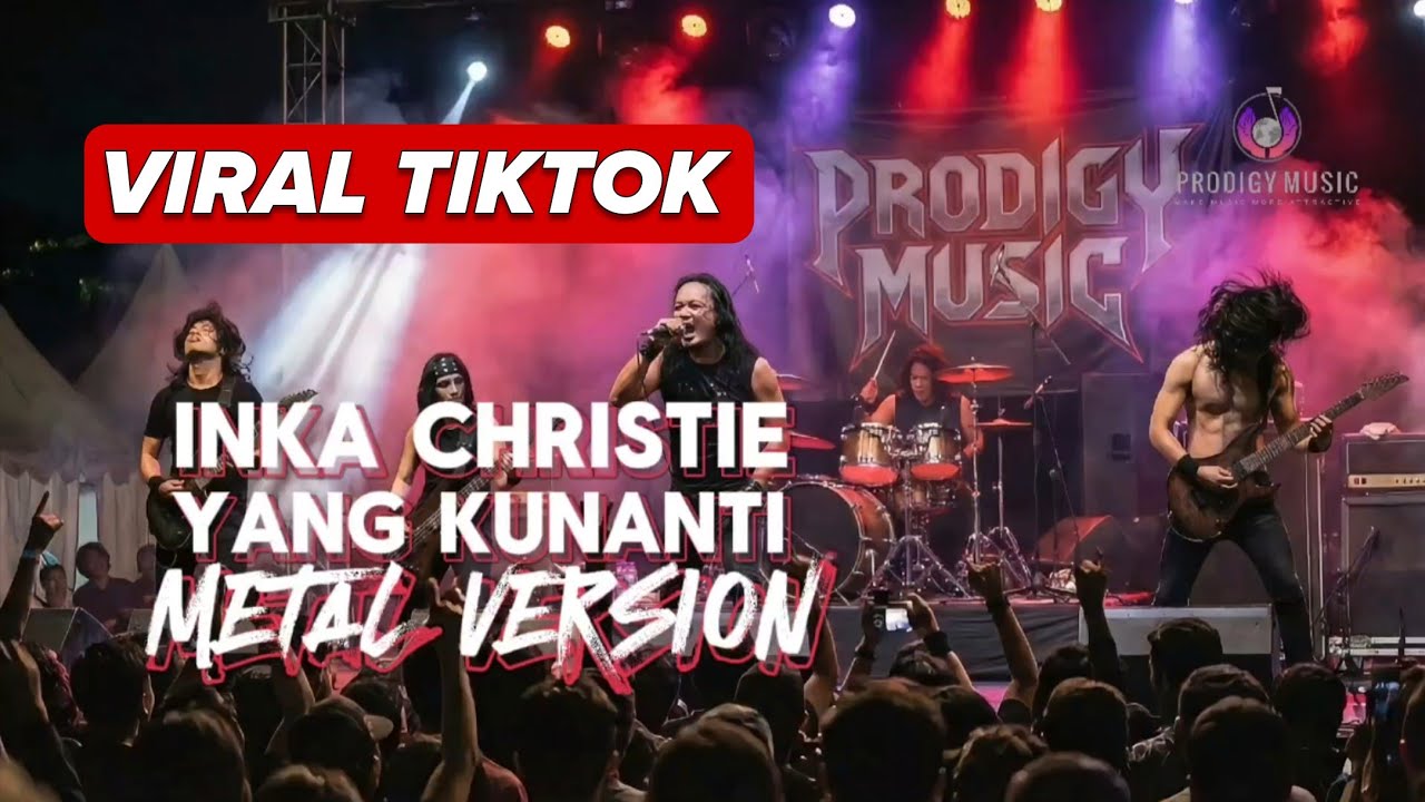VIRAL TIKTOK❗❗❗Yang Kunanti Metal Version Inka Christie by PRODIGY MUSIC