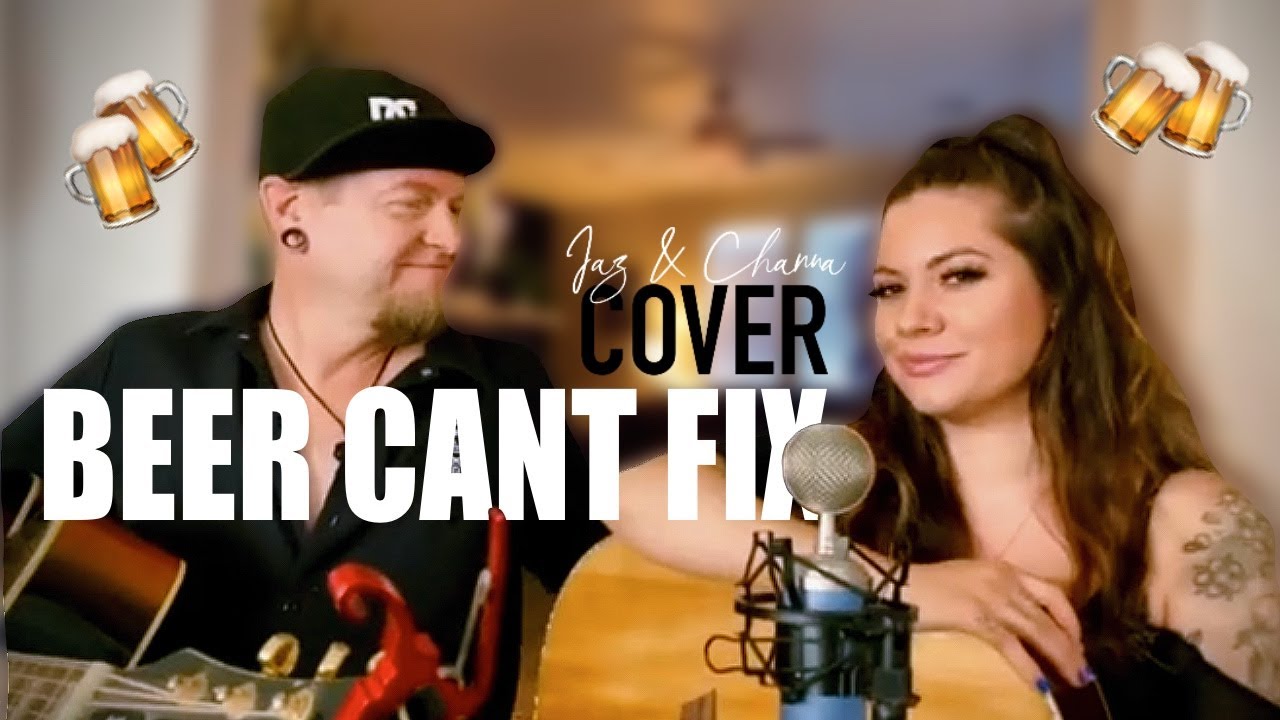 Beer Can&rsquo;t Fix - Thomas Rhett  ft. Jon Pardi (Cover by: Jaz and Channa)