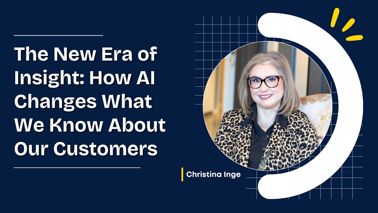 The New Era of Insight: How AI Changes What We Know About Our Customers