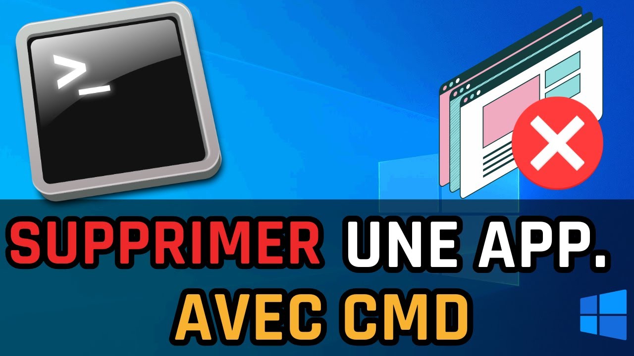 Comment supprimer une application avec CMD sur Windows 10/11 ?