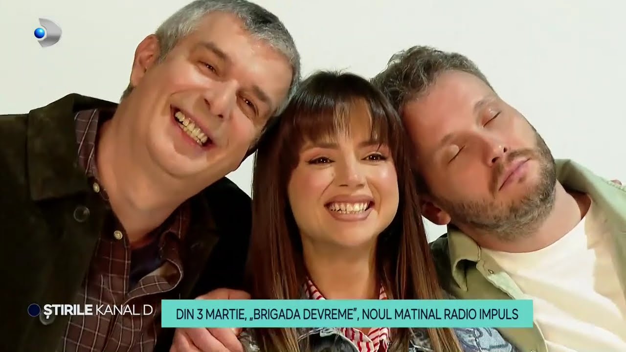 Stirile Kanal D - Din 3 martie, “Brigada devreme”, noul matinal Radio Impuls.