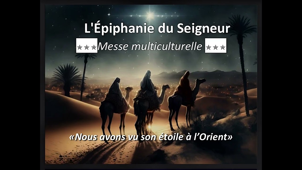 L’Épiphanie, Messe multiculturelle-4 janvier 2026