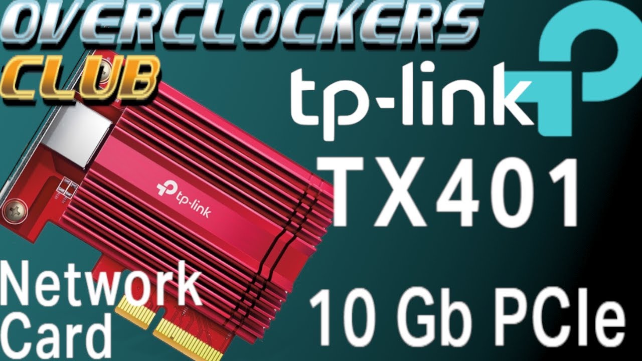 Overclockersclub тестирует сетевую карту TX-401 10Gb от TP-Link!