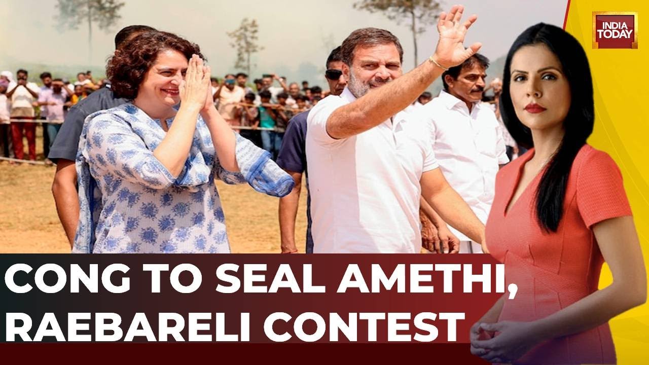 Decision On Amethi, Raebareli Likely At Congress Meet Tomorrow | India Today