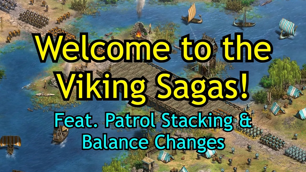 Welcome to the Viking Sagas! New Content, Stack Patrol Fix, and HUGE Balance Patch! | AoE2: DE