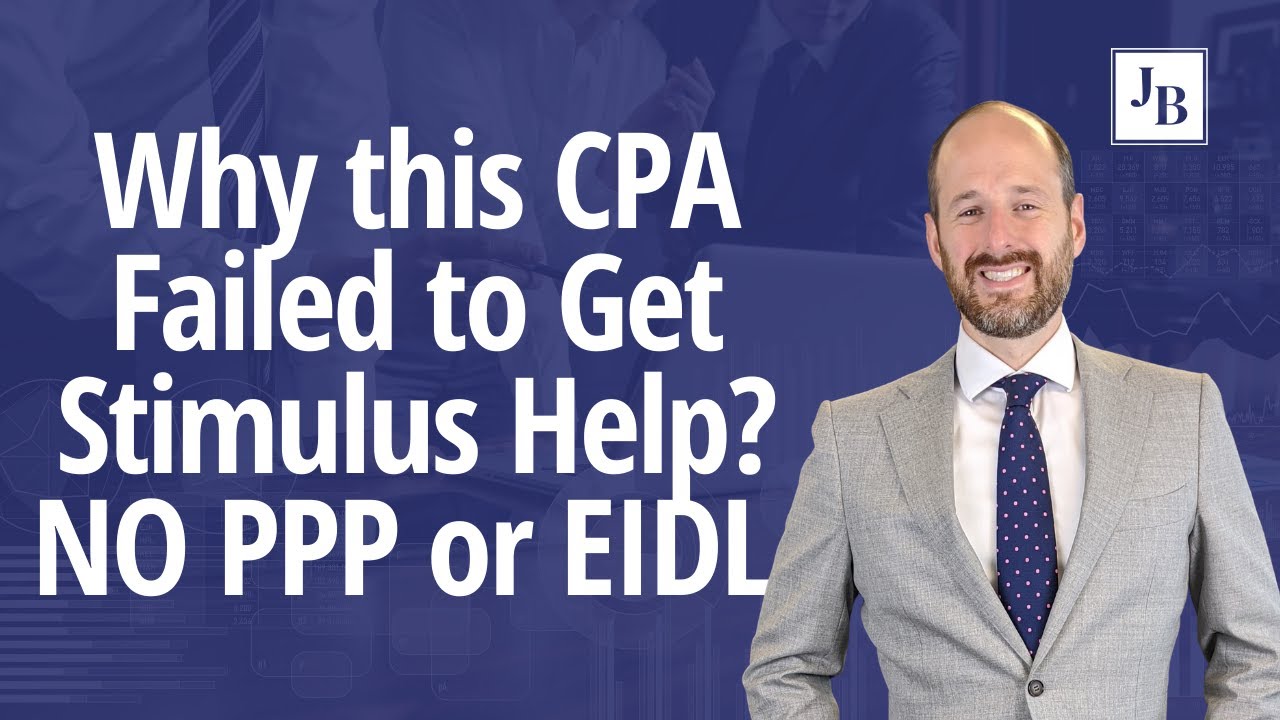 Why this CPA Failed to Get ANY Stimulus Help? NO PPP or EIDL