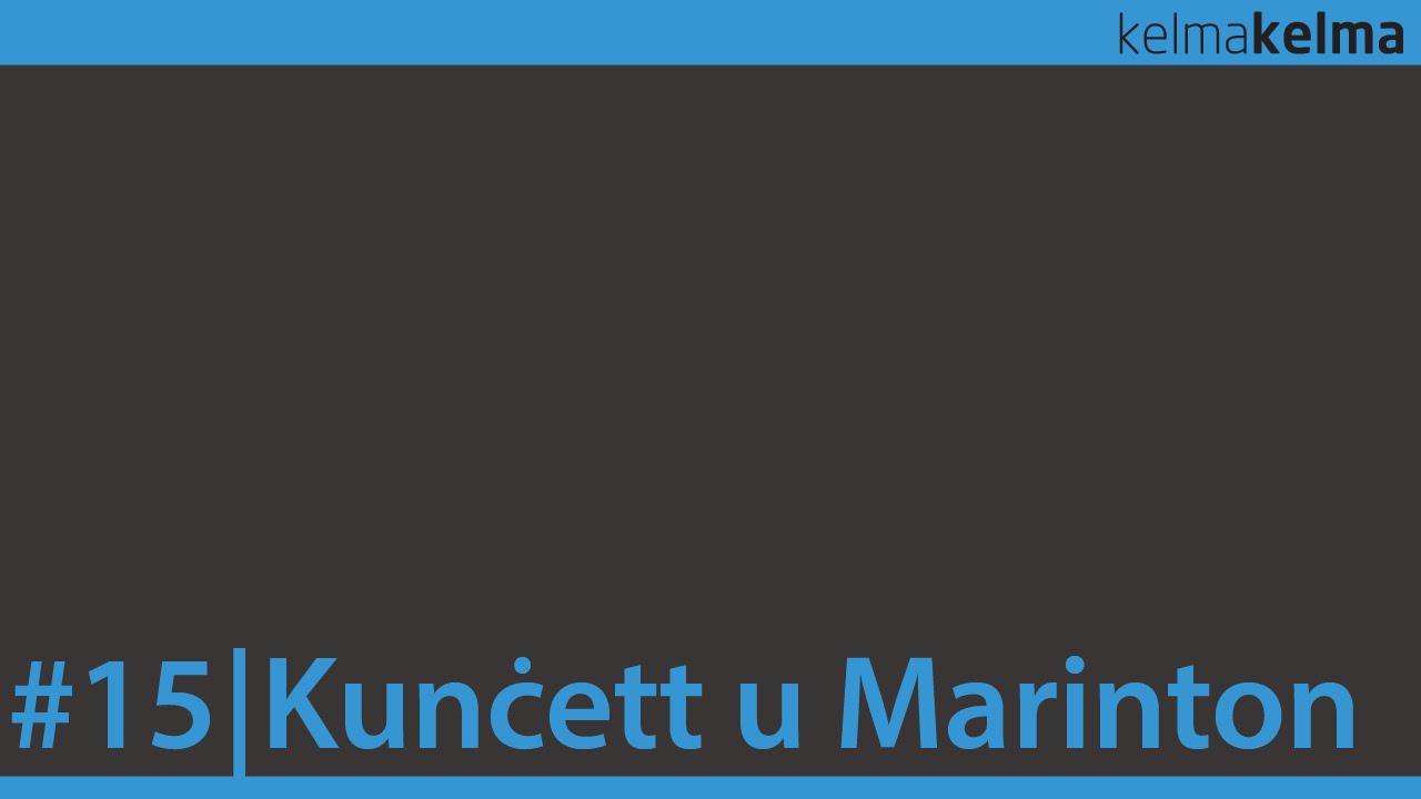 kelmakelma: Kunċett u Marinton