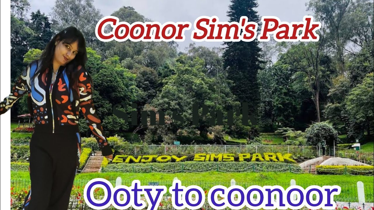 Coonoor bhi pohoch gye sim's park dekhne 🤌🏻❤️