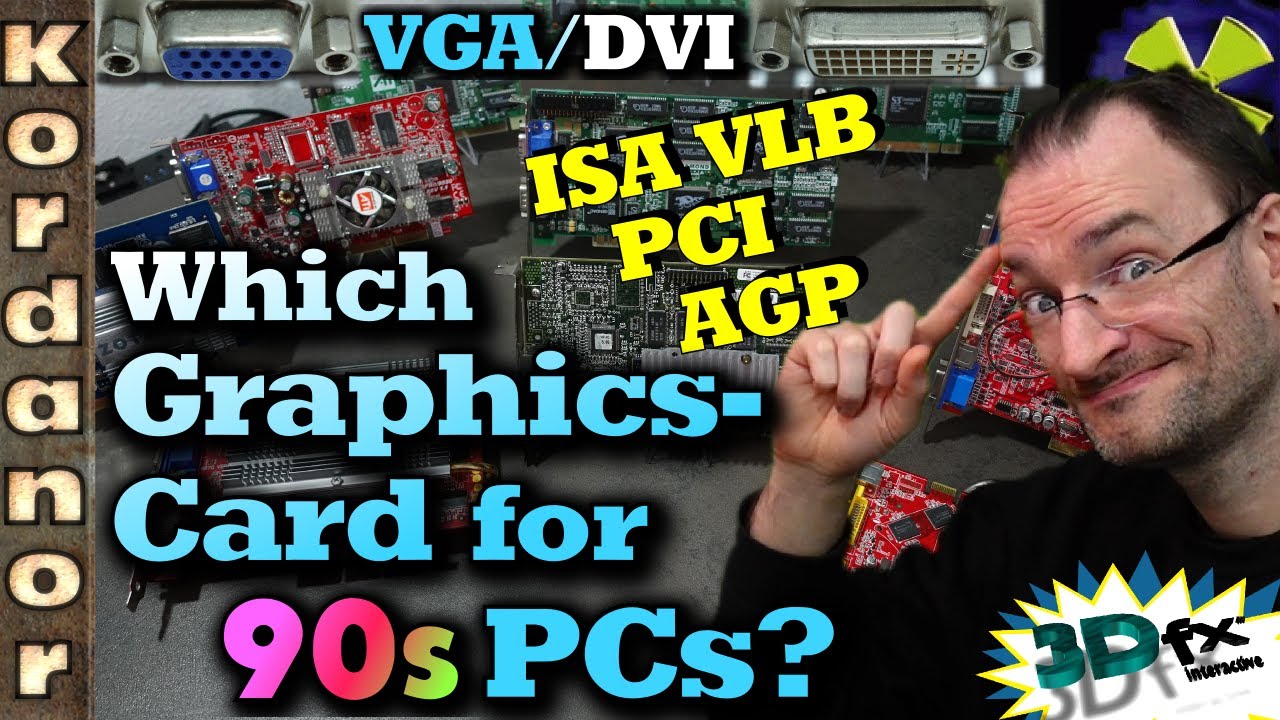 Which Graphics Card for 90s Retro-PC? VGA/DVI,  ISA/PCI/AGP, 3dfx/openGL/D3D & more by Kordanor
