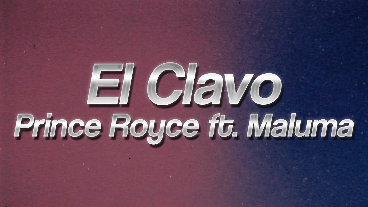 Prince Royce - El Clavo ft. Maluma ❤️ (lyrics)