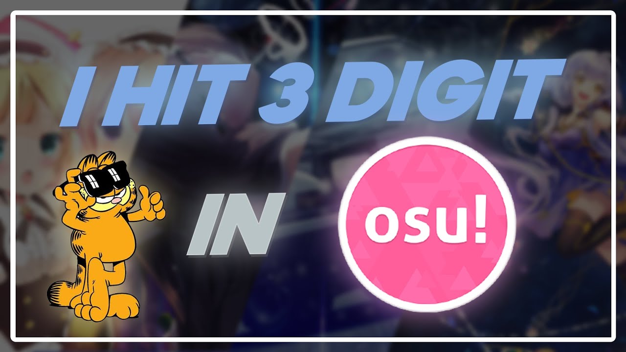 i finally got three digit in osu