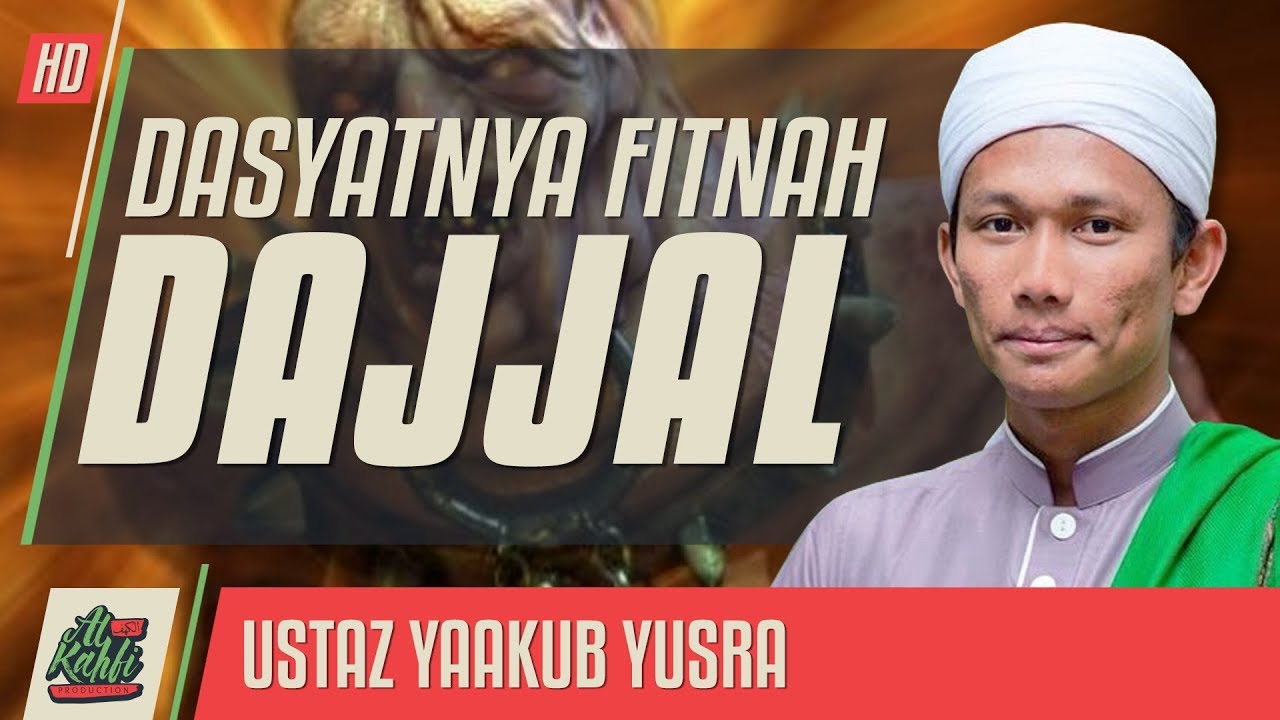 Ustaz Yaakub Yusra - Dasyatnya Fitnah Dajjal #alkahfiproduction