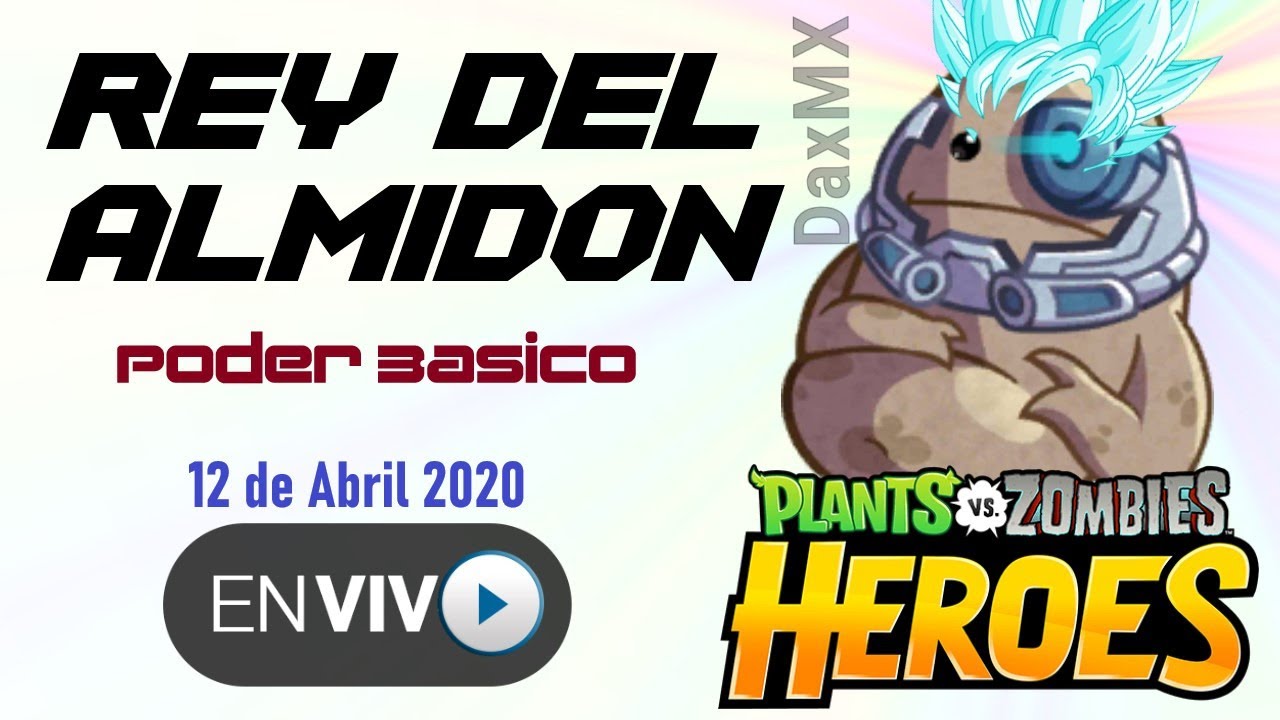 Mazo B&aacute;sico Rey del Almid&oacute;n LIVE | PvZ Heroes #Qu&eacute;dateEnCasa
