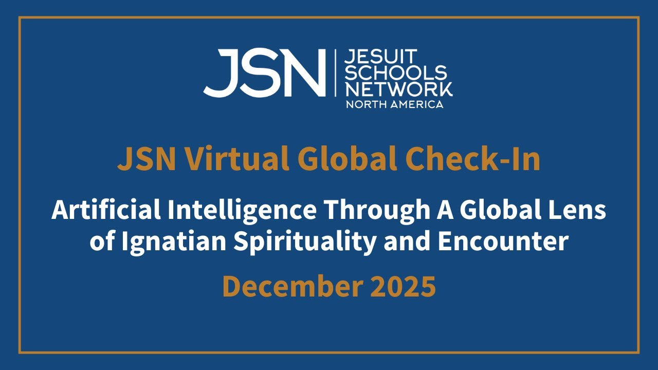 JSN Virtual Global Check-In | AI Through A Global Lens of Ignatian Spirituality | December 2025