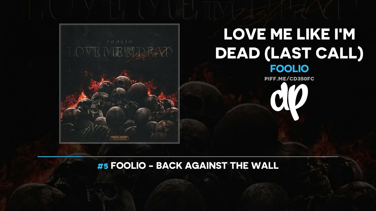 Foolio - Love Me Like I'm Dead (Last Call) (FULL MIXTAPE)