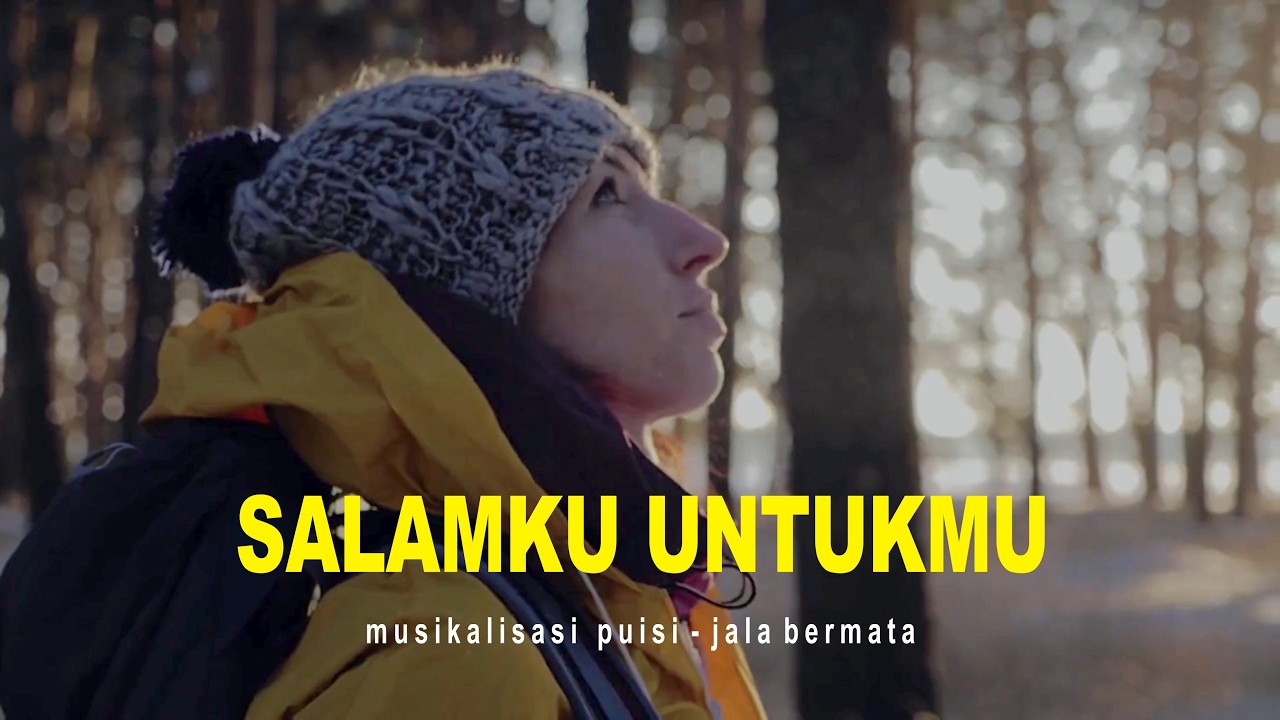 Salamku Untukmu | Musikalisasi Puisi