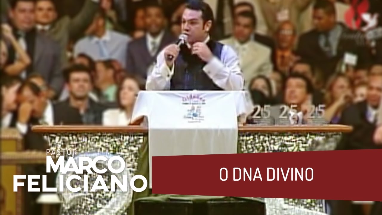 O DNA DIVINO, PASTOR MARCO FELICIANO