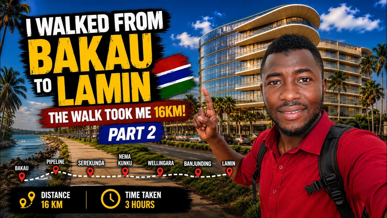 Gambia is booming I walked 3hrs from Bakau to Lamin