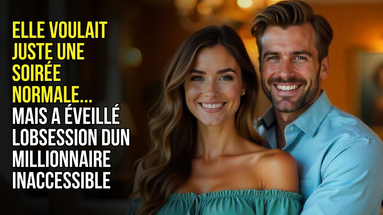 ELLE VOULAIT JUSTE UNE SOIRÉE NORMALE... MAIS A ÉVEILLÉ LOBSESSION DUN MILLIONNAIRE INACCESSIBLE