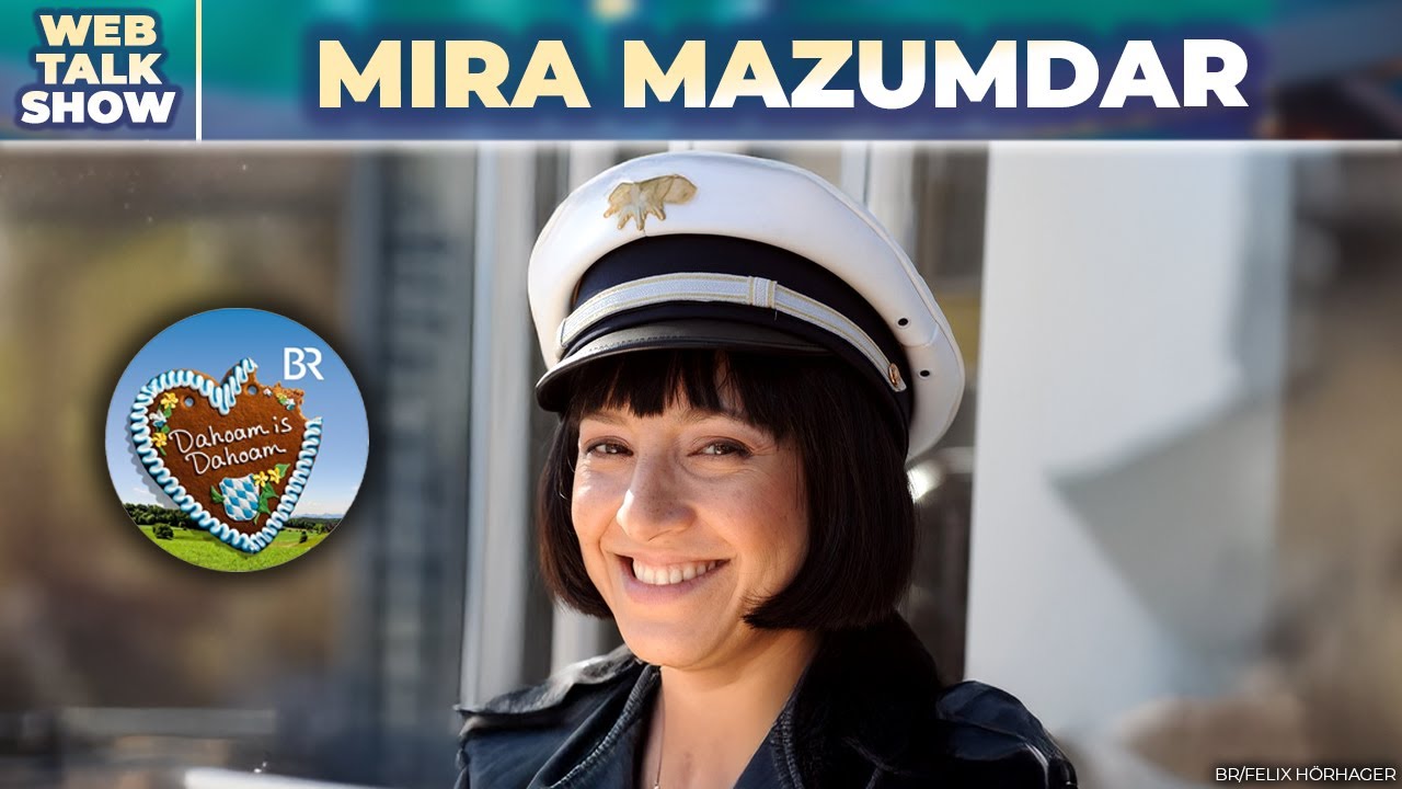 Dahoam ist dahoam - Mira Mazumdar Interview