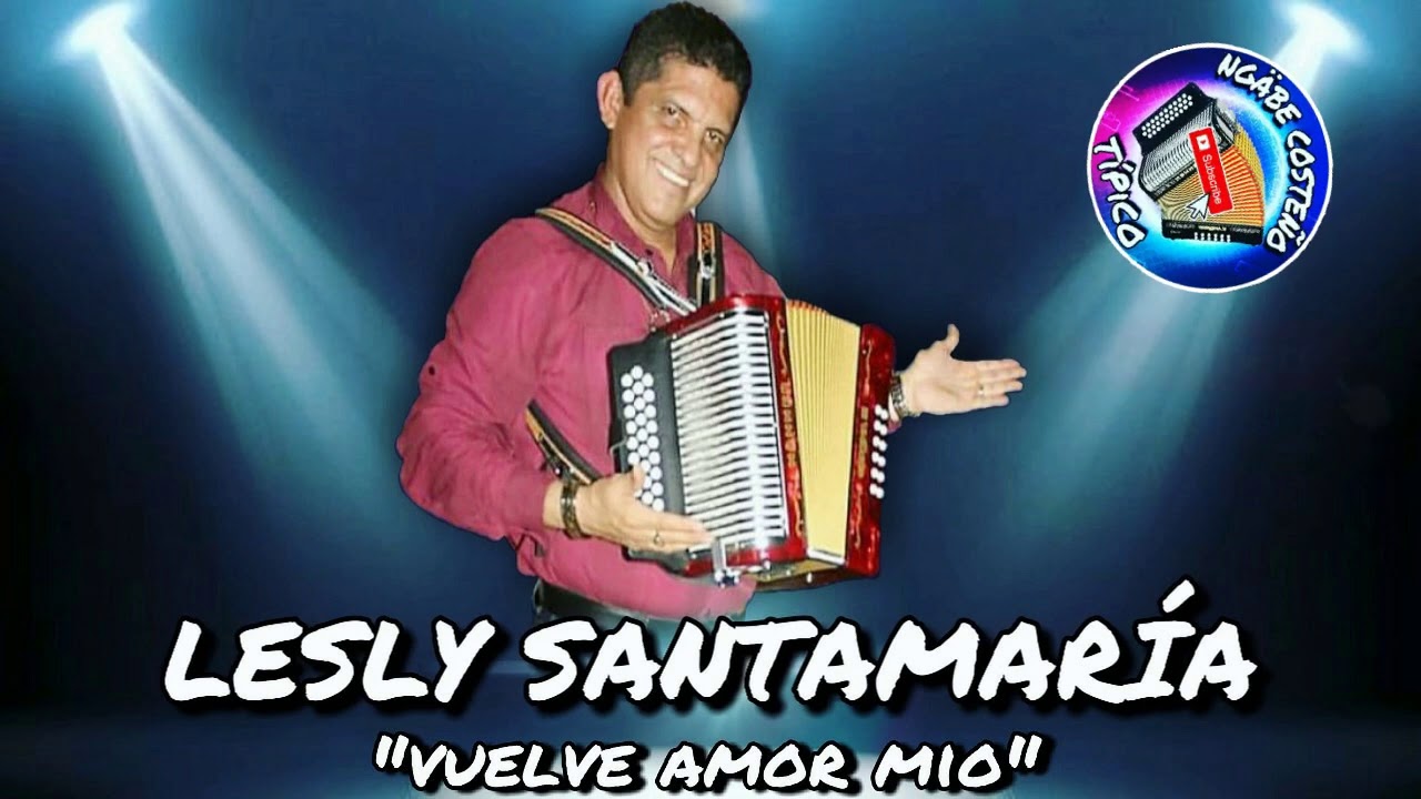 LESLY SANTAMARÍA/ VUELVE AMOR MIO