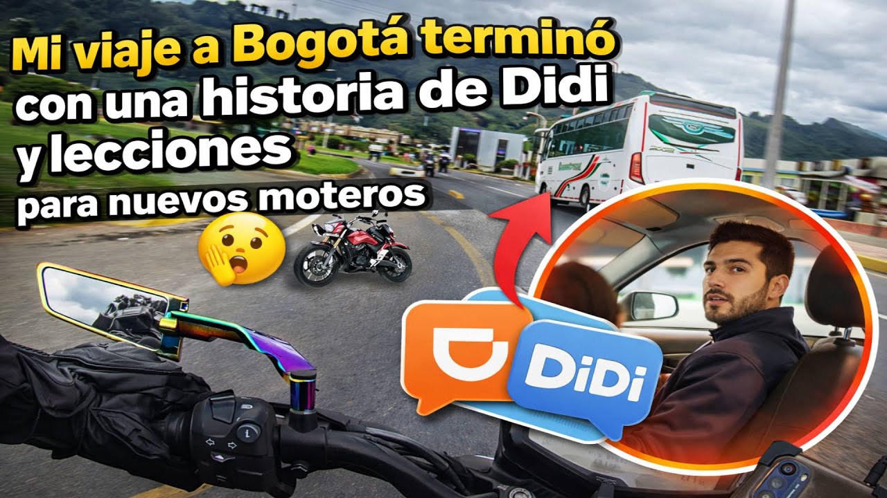 👉 Mi viaje a Bogotá terminó con una historia de Didi y lecciones para nuevos moteros 🫣