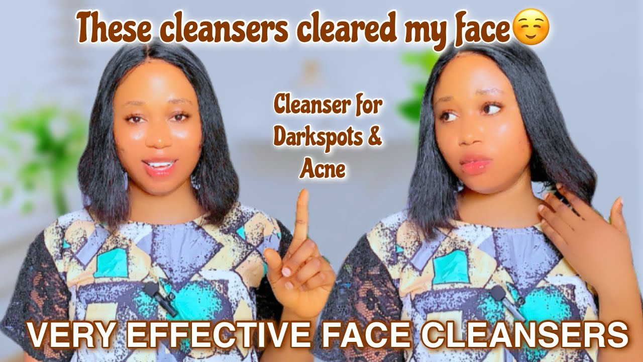 THESE FACE CLEANSERS WILL CLEAR ALL YOUR DARK SPOTS & ACNE| Best face cleansers for glowing skin